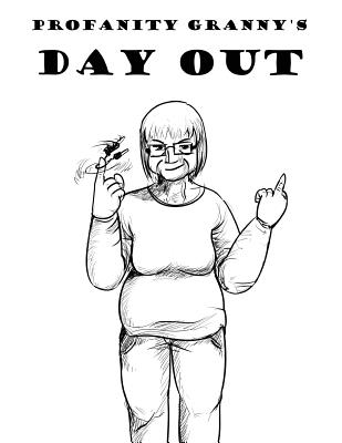 Profanity Granny's Day Out - Magers & Quinn Booksellers