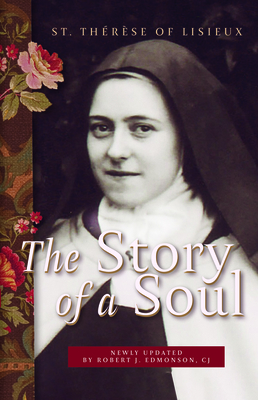The Story of a Soul: St. Therese of Lisieux, Updated Edition