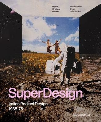 Superdesign: Italian Radical Design 1965-75
