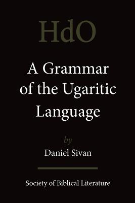 A Grammar of the Ugaritic Language: Second Impression with Corrections
