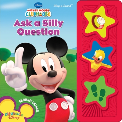 Disney: Mickey Mouse Clubhouse Ask a Silly Question Sound Book [With Battery]