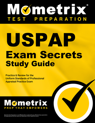 USPAP Exam Secrets Study Guide, Parts 1 and 2: USPAP Practice