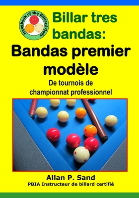 Billar tres bandas - Bandas premier modèle: De tournois de championnat professionnel