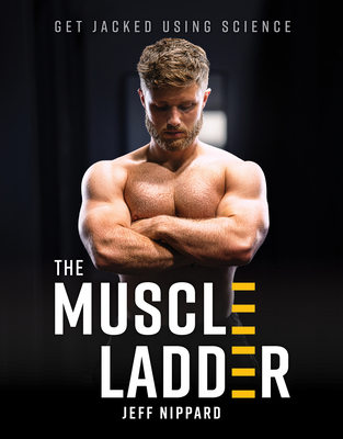 The Muscle Ladder: Get Jacked Using Science - Magers & Quinn