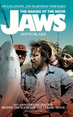 On Location... On Martha's Vineyard: The Making of the Movie Jaws (45th Anniversary Edition) (hardback)