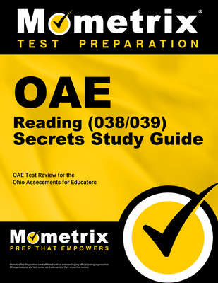 Oae Reading (038/039) Secrets Study Guide: Oae Test Review for the Ohio Assessments for Educators