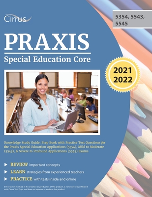 Praxis Special Education Core Knowledge Study Guide: Prep Book with Practice Test Questions for the Praxis Special Education Applications (5354), Mild