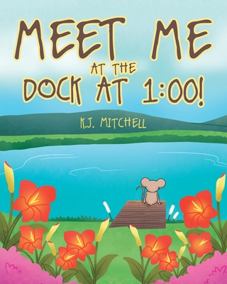 Meet Me at the Dock at 1: 00!