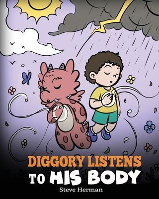 Diggory Listens to His Body: A Dragon's Story About Sensations and