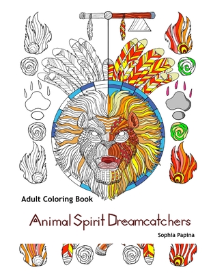 Adult Coloring Book: Animal Spirit Dreamcatchers