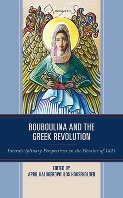 Bouboulina and the Greek Revolution: Interdisciplinary