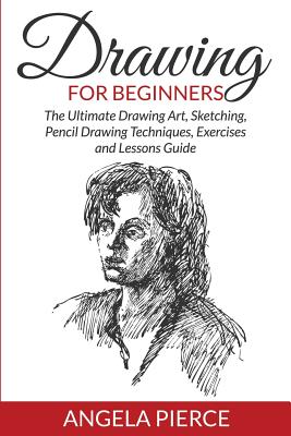 30-Minute Drawing for Beginners: Easy Step-by-Step Lessons and