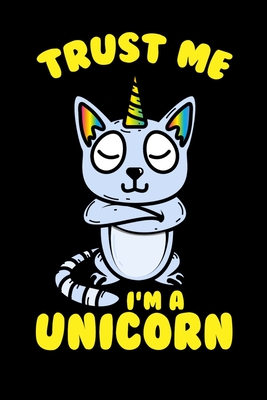 Trust Me I'm A Unicorn: 120 Pages I 6x9 I Scuba Diving Notebook I Funny Cute Unicorn & Kittycorn Gifts I Apparel