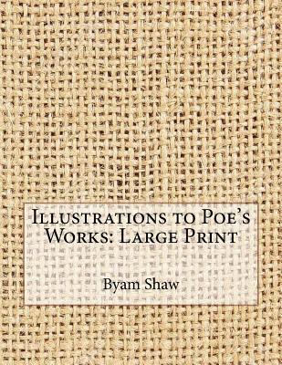 Illustrations to Poe's Works: Large Print (Large Print Edition)