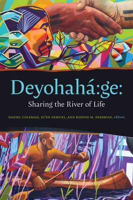 Deyohahá Ge:: Sharing the River of Life
