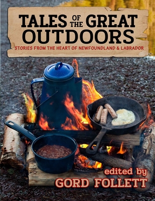 Tales of the Great Outdoors: Stories from the Heart of