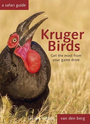 Kruger Birds: A Safari Guide, Revised Second Edition - Magers