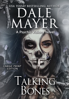 Talking Bones: A Psychic Visions Novel (Large Print Edition)