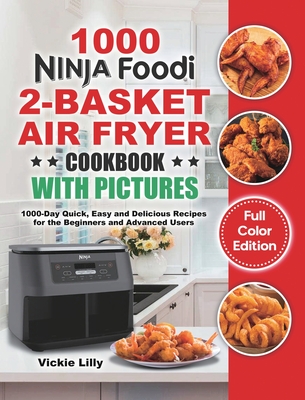 The Ninja Foodi XL Pro Air Fryer Oven Cookbook: 1000-Day Easy and  Affordable Air Fryer Oven Recipes To Bake, Fry, Toast The Best Meals  (Hardcover)