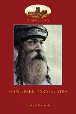Thus Spake Zarathustra: A Book for All and None (Aziloth Books)
