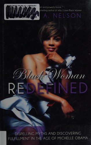 Black Woman Redefined: Dispelling Myths and Discovering Fulfillment in the Age of Michelle Obama