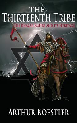 The Thirteenth Tribe: The Khazar Empire and its Heritage - Magers