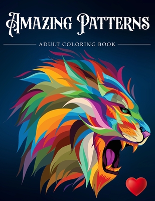 Adult Coloring Journal : Lined Note Pad and Anti Stress Coloring Patterns: Stress Relief Coloring Book and Relaxation [Book]