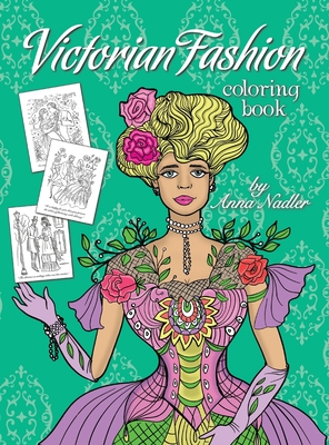 Victorian Fashion Coloring Book: Beautiful Quinn - men and and of Jane illustrations quotes stylish couples the Booksellers each 1800s. accompany women, Magers drawing of Austen 