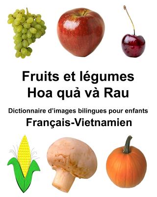 Français-Vietnamien Fruits et légumes Dictionnaire d'images bilingues pour enfants