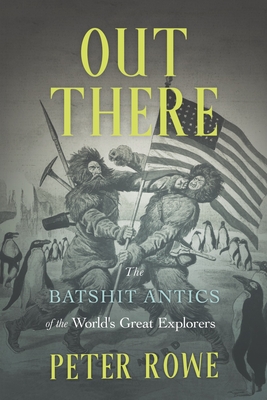 The Explorers: A Story of Fearless Outcasts, Blundering Geniuses, and  Impossible Success