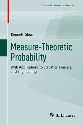 Measure-Theoretic Probability: With Applications to Statistics