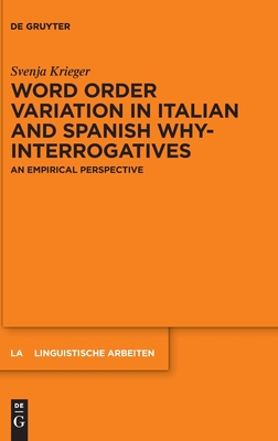 Word Order Variation in Italian and Spanish Why-Interrogatives: An Empirical Perspective