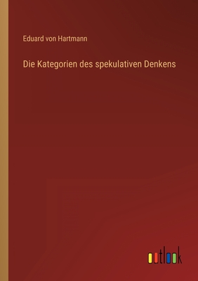 Die Kategorien des spekulativen Denkens