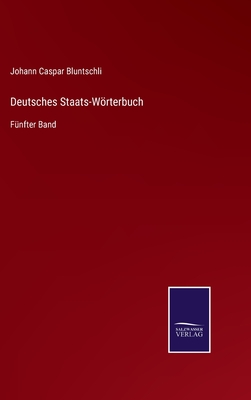 Deutsches Staats-Wörterbuch: Fünfter Band