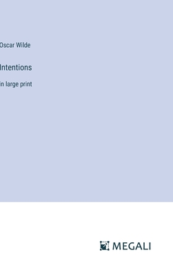 Intentions: in large print