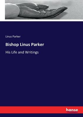 Bishop Linus Parker: His Life and Writings