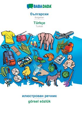 Bulgarian (in cyrillic script) - Türkçe, visual dictionary: BABADADA Bulgarian (in cyrillic script) - Turkish, visual dictionary