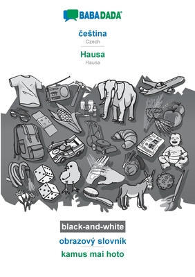 BABADADA black-and-white, čestina - Hausa, obrazový slovník - kamus mai hoto: Czech - Hausa, visual dictionary