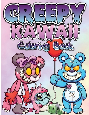 Creepy Kawaii Pastel Goth Coloring Book: Cute, Spooky And Horror Coloring  Pages For Grown Ups, Teens And Children. Fun, Creepy, Satanic And Gothic  Cre - Magers & Quinn Booksellers