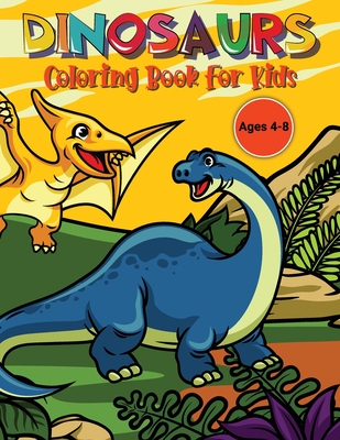 Dinosaurs Activity Book for Kids: Dino Activity Book for Kids Coloring Dinosaurs for Children (Large Print Edition)