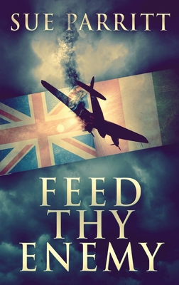 Feed Thy Enemy (Large Print Edition)