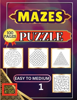 Mazes Puzzle for Kids 1 Easy to Medium: 100 Easy to Medium Large Print Mazes - 8.5 x 11 inch - Great Gift for Kids, Seniors & Teens (Large Print Edition)
