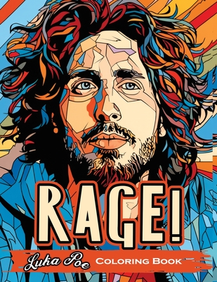 Rage!: A Coloring Book Revolutionary Sounds Unleashed- An Artistic Journey  Through Activism and Music - Magers & Quinn Booksellers