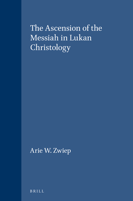 The Ascension of the Messiah in Lukan Christology