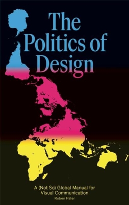 The Politics of Design: A (Not So) Global Design Manual for Visual Communication