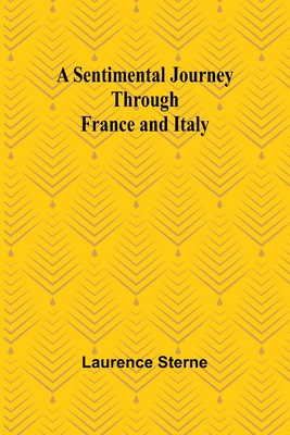 A Sentimental Journey Through France and Italy