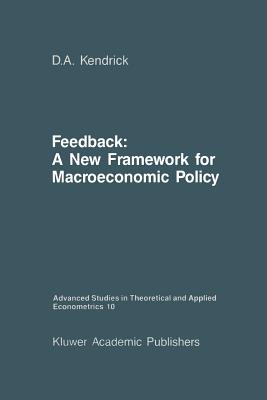 Feedback: A New Framework for Macroeconomic Policy