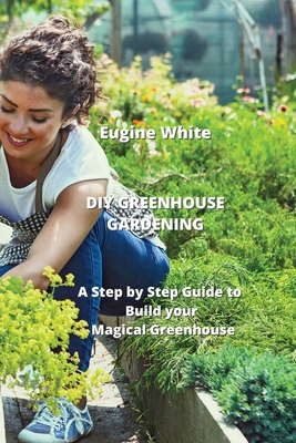 Black and Decker The Complete Guide to DIY Greenhouses 3rd Edition