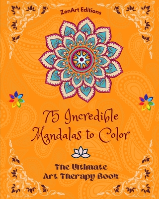 Concentrate Mandala Coloring: A Coloring Book Featuring 50 Artworks, Best  Adult Coloring Book for Mindful Meditation, Self-Help Creativity, Art Color