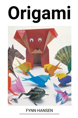 Origami Book for Beginners: A Guide to Craft 25 Easy Paper Folding Designs  with Step by Step InstructionsPaper Crafts for Kids and Adults (Hardcover)